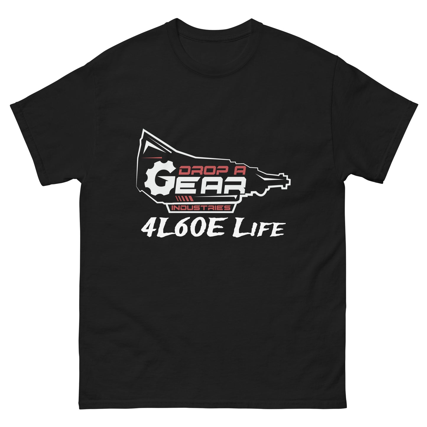 4L60E Life T-shirt