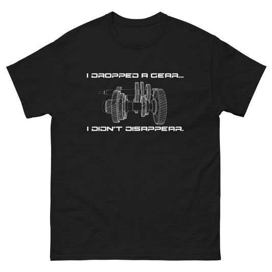 Dropped A Gear T-Shirt